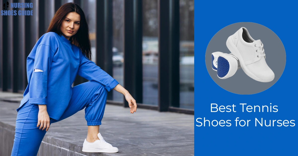 10 Best Tennis Shoes for Nurses: Guide and Reviews in 2025