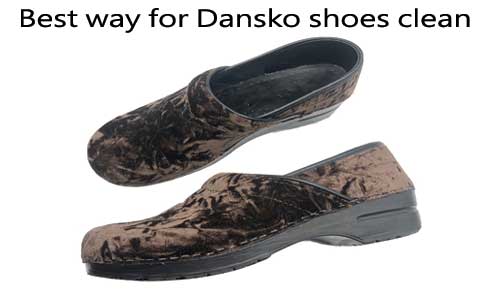 Dansko Shoes: how to clean?