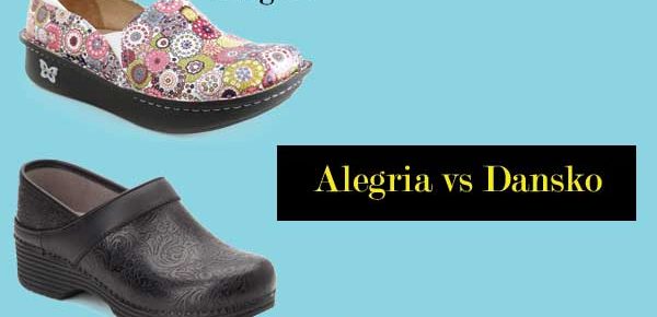 Nursing Shoes Alegria Vs Dansko: Which Is The Best Shoe For You?