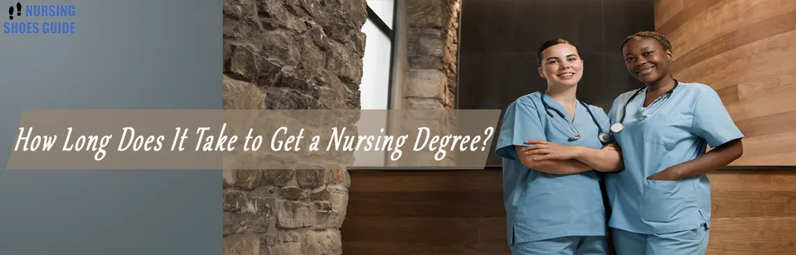 How Long Does It Take to Get a Nursing Degree?