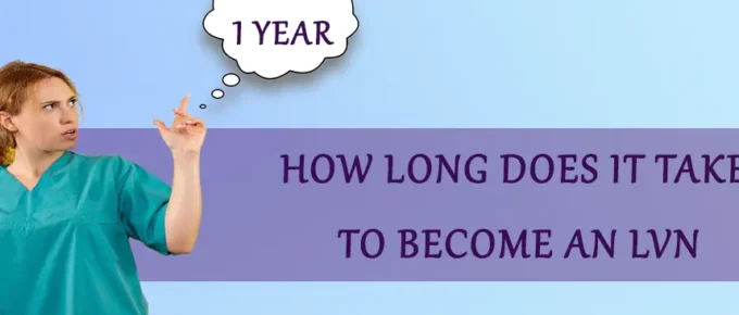 How Long Does it Take to Become an LVN