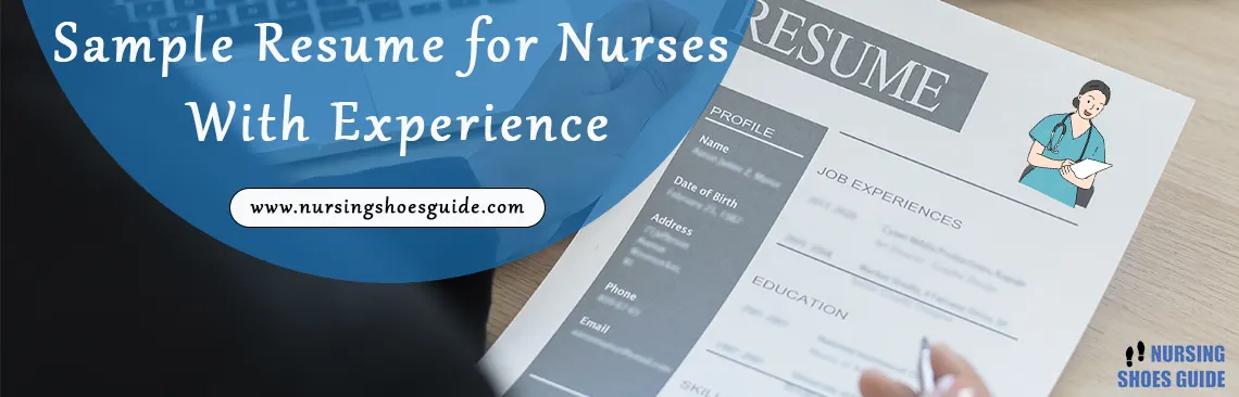 Sample Resume for Nurses With Experience: Crucial 8 Sections