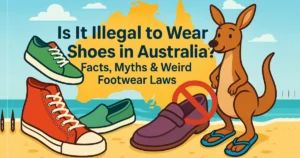 is it illegal to wear shoes in australia