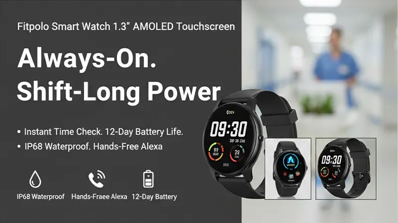 Finding the Best Smartwatch for Nurses in 2026: The Ultimate Guide 15 Fitpolo Smart Watch 1.3" AMOLED Touchscreen