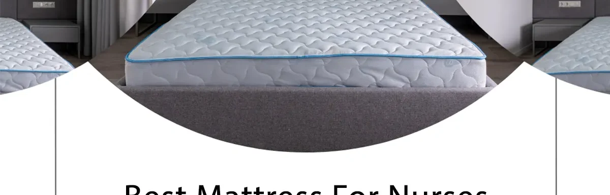 The 10 Best Mattress for Nurses: Reviews for Pain Relief and Restorative Sleep